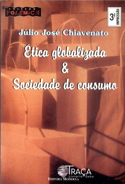 Ética Globalizada & Sociedade de Consumo