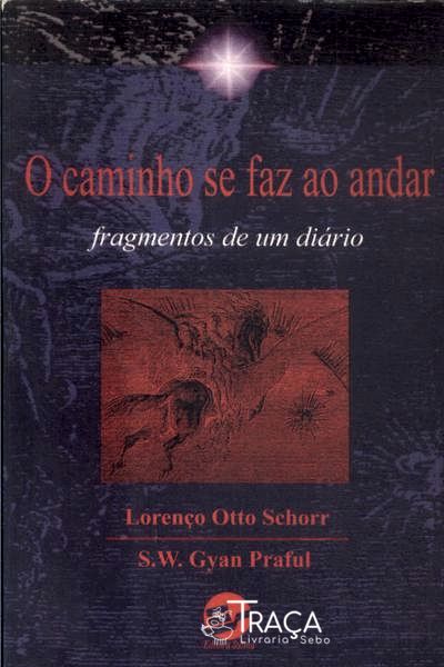 O Caminho Se Faz Ao Andar