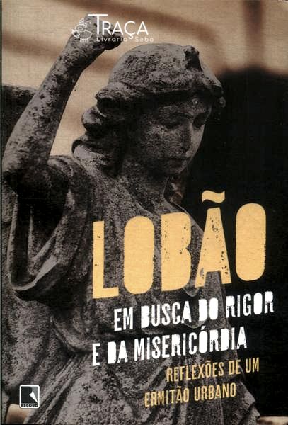 Em Busca do Rigor e da Misericórdia