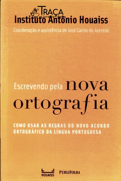 Escrevendo Pela Nova Ortografia (2008)