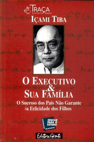 O Executivo e Sua Família