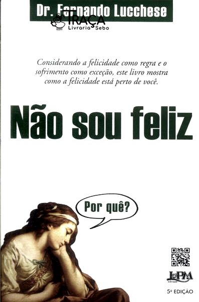 Não Sou Feliz : por Quê?