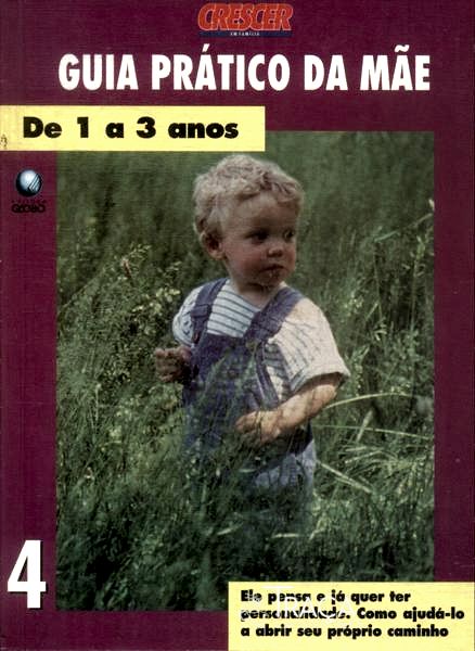 Guia Prático da Mãe: de 1 a 3 Anos