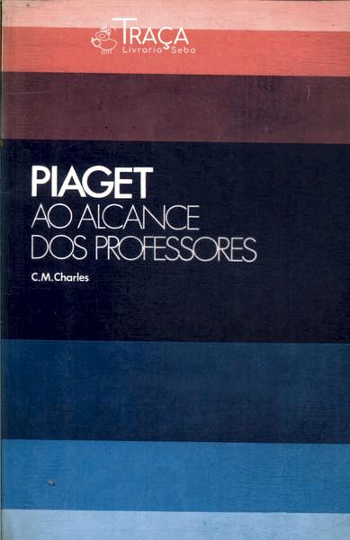 Piaget Ao Alcance dos Professores