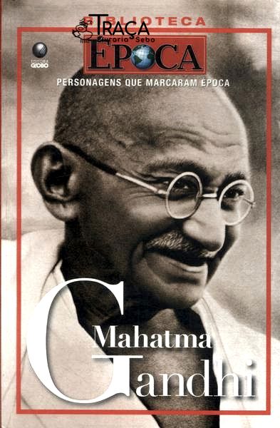 Biblioteca Época: Mahatma Gandhi