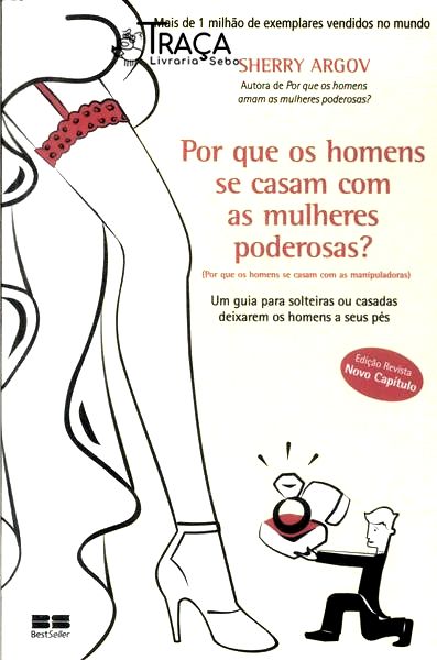 Por Que os Homens Se Casam com as Mulheres Poderosas?
