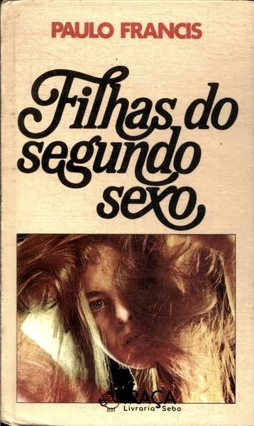Filhas Do Segundo Sexo