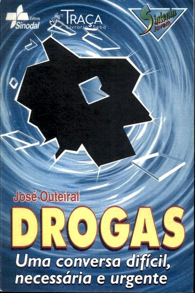 Drogas: Uma Conversa Difícil, Necessária e Urgente