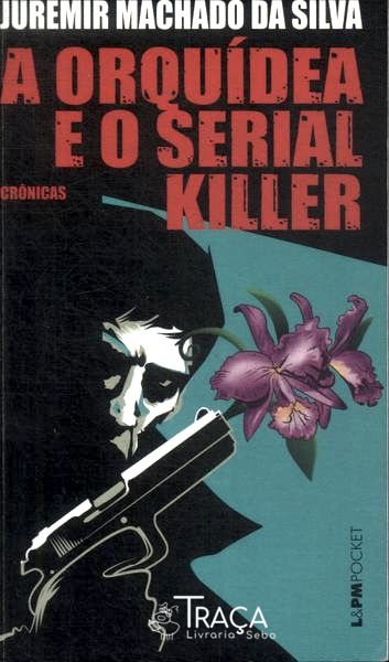 A Orquídea e o Serial Killer