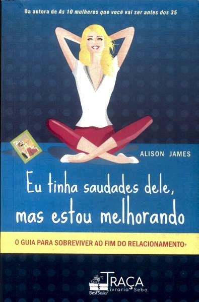 Eu Tinha Saudades Dele, Mas Estou Melhorando