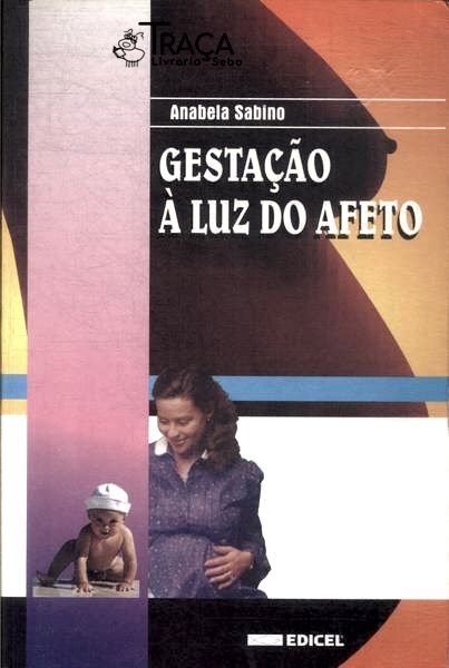 Gestação À Luz do Afeto
