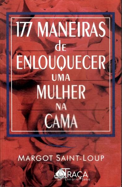 177 Maneiras de Enlouquecer Uma Mulher Na Cama