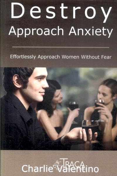 Destroy Approach Anxiety