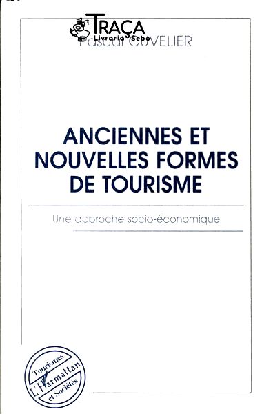 Anciennes Et Nouvelles Formes de Tourisme