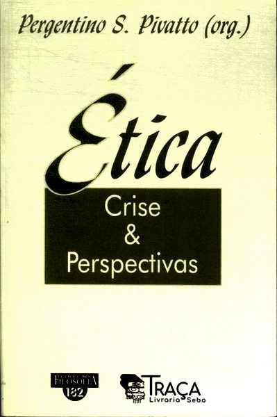 Ética: Crise & Perspectivas