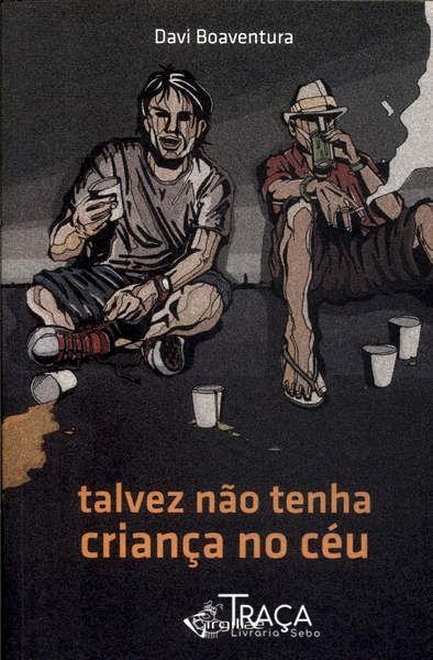 Talvez Não Tenha Criança No Céu