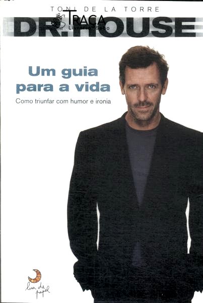 Dr. House: Um Guia Para A Vida