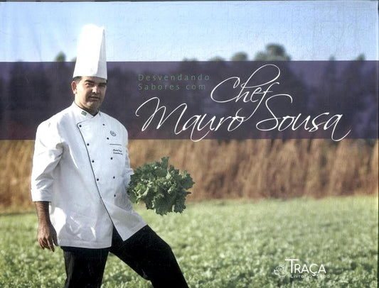 Desvendando Sabores com o Chef Mauro Sousa