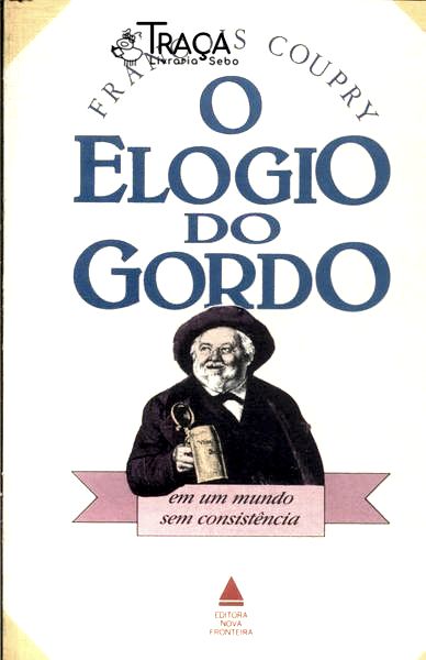 O Elogio do Gordo