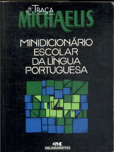 Michaelis Minidiconário Escolar da Língua Portuguesa (2004)