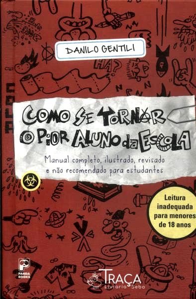 Como Se Tornar o Pior Aluno da Escola