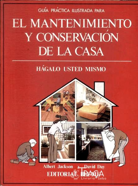 El Mantenimiento Y Conservación de La Casa