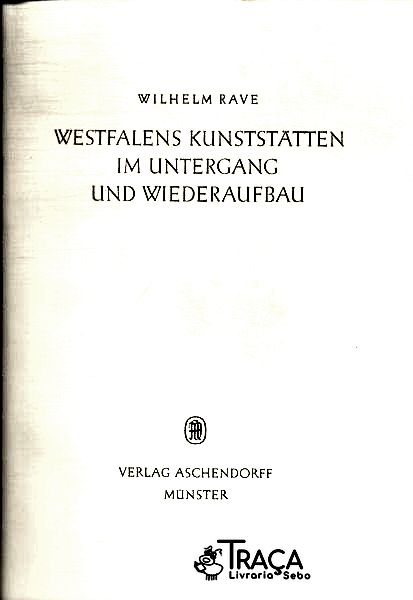 Westfalens Kunststätten Im Untergang Und Wiederaufbau