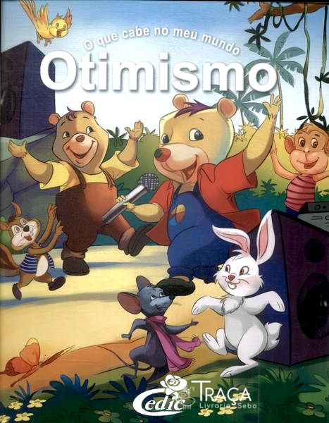 O Que Cabe No Meu Mundo: Otimismo