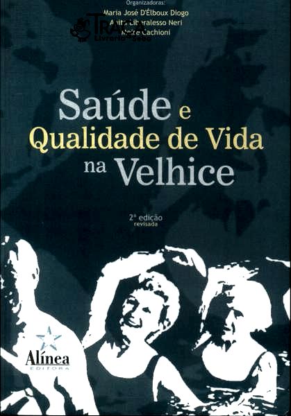 Saúde e Qualidade de Vida Na Velhice