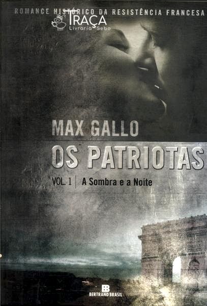 Os Patriotas: a Sombra e a Noite