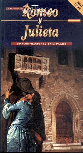 La Historia de Romeo Y Julieta