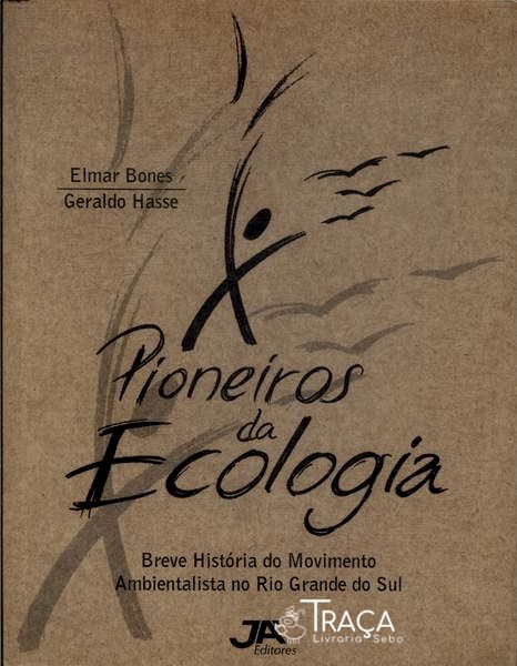 Pioneiros da Ecologia