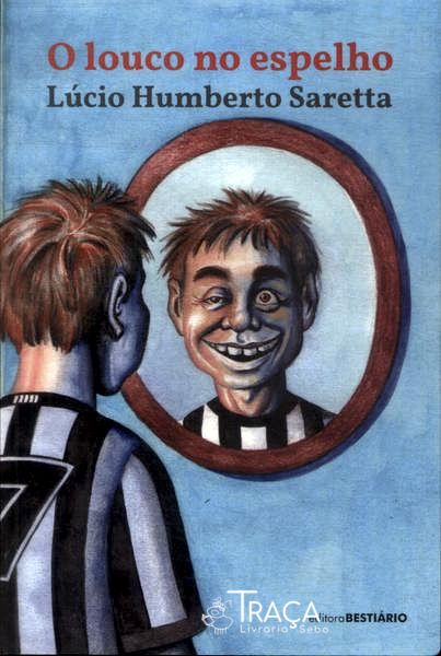 O Louco No Espelho