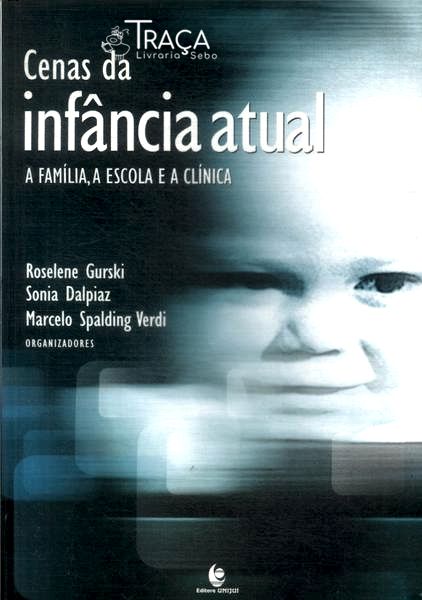 Cenas da Infância Atual