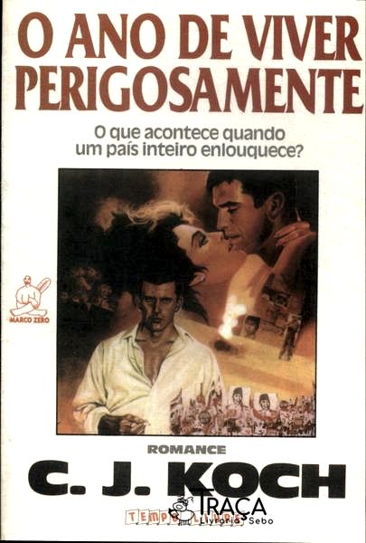 O Ano de Viver Perigosamente