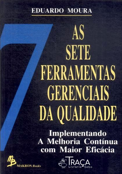 As Sete Ferramentas Gerenciais da Qualidade