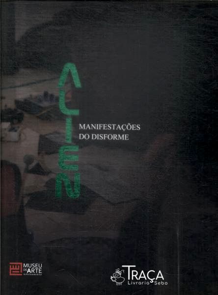 Alien: Manifestações do Disforme