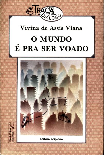 O Mundo É Pra Ser Voado