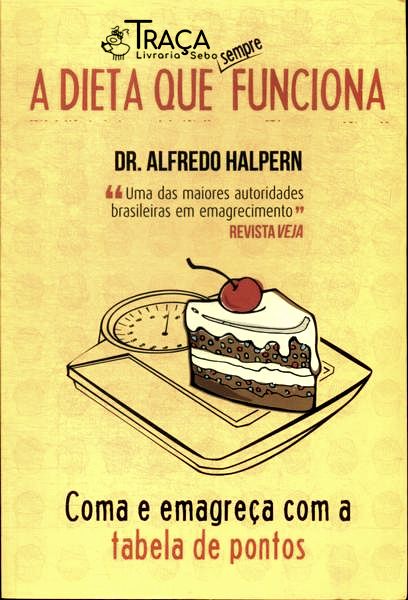 A Dieta Que Sempre Funciona
