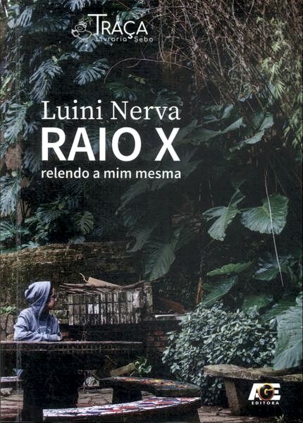 Raio X: Relendo A Mim Mesma