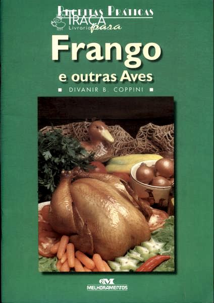 Receitas Práticas para Frango e Outras Aves