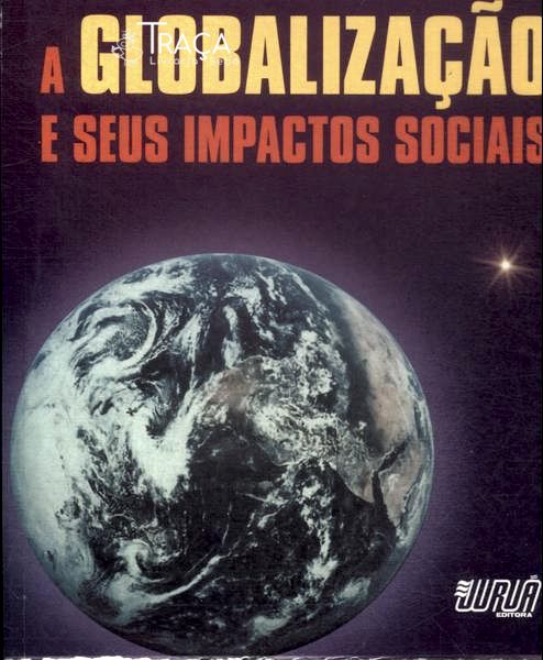 A Globalização E Seus Impactos Sociais