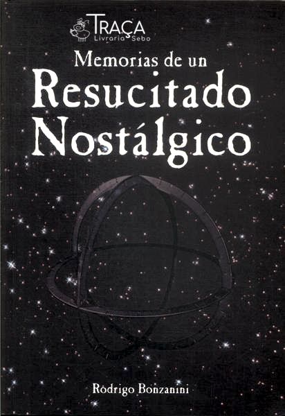 Memorias de Un Resucitado Nostálgico