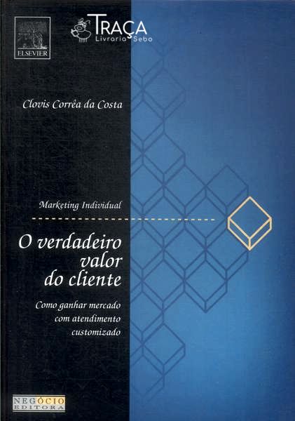 O Verdadeiro Valor do Cliente