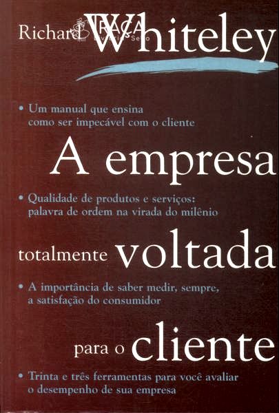A Empresa Totalmente Voltada para o Cliente