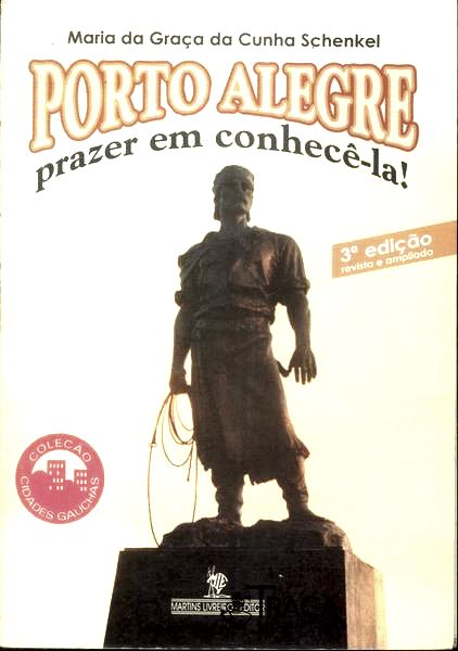 Porto Alegre, Prazer em Conhecê-la!