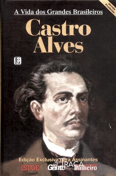 A Vida Dos Grandes Brasileiros: Castro Alves