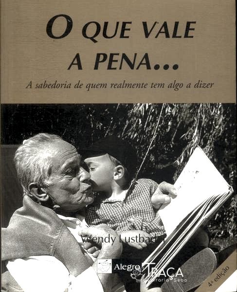 O Que Vale a Pena...