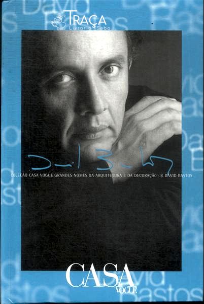 Casa Vogue: David Bastos