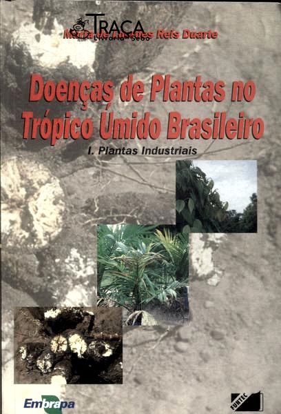 Doenças de Plantas No Trópico Úmido Brasileiro Vol 1
